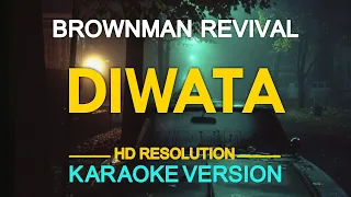 Download [KARAOKE] DIWATA - Brownman Revival 🎤🎵 MP3