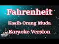 Download Lagu Fahrenheit - Kasih Orang Muda (Karaoke HD)