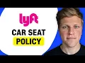 Lyft Car Seat Policy