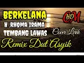 Download Lagu BERKELANA , H RHOMA IRAMA REMIX DUT ASYIK COVER