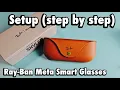 2025 Ray-Ban Meta Smart Glasses How to Setup step by step