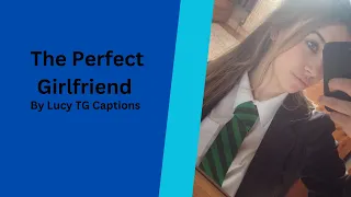 The Perfect Girlfriend TG Caption
