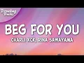 Download Lagu Charli XCX - Beg For You (Lyrics) ft. Rina Sawayama