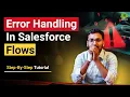 How to handle Errors in Flow using Fault Path Error Handling in Salesforce Flows