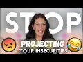 Download Lagu How To Stop Projecting Your Insecurities Onto Other People