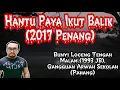 Hantu Paya Ikut Balik (2017 Penang), Bunyi Loceng Tengah Malam (1993 JB), Arwah Sekolah (Pahang)