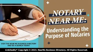 Notary Near Me Understanding the Purpose of Notaries