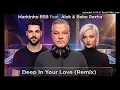 Markinho BSB Feat Alok & Bebe Rexha - Deep In Your Love (Remix)