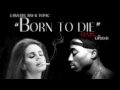 Download Lagu Lana Del Rey ft. Tupac - \