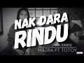 Download Lagu pramlee - nak dara rindu ( cover by hazra and totoy )