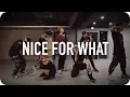 Lagu Nice For What - Drake / Junsun Yoo Choreography
