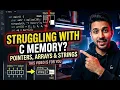 Struggling with C Memory Pointers Arrays Strings Explained for beginners