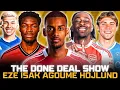Download Lagu Isak to Liverpool BOMBA💣 Eze to Arsenal DONE DEAL, Fofana NEXT?✅ Agoume to Man Utd \u0026 Hojlund EXIT⌛