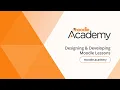 Designing Developing Moodle Lessons Moodle Academy