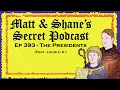 Ep 393 - The Presidents (feat. Louis C.K.)