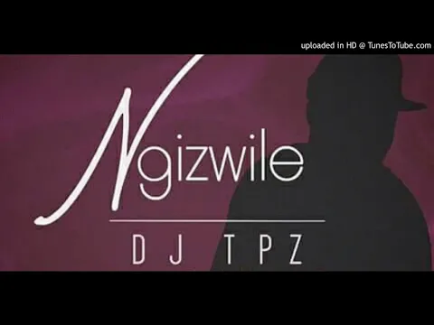 Download MP3 DJ Tpz ft Ma Eve - Ngizwile