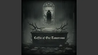 coffin of our tomorrows