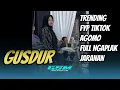 Download Lagu TRENDING VIRAL FYP TIKTOK KENDANG CEWEK - GUSDUR (AGOMO) || GSM SOUND || LIVE WONOGIRI