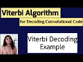 Viterbi Algorithm Viterbi Decoding of Convolutional Codes Information Thoery and Coding