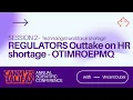 CANM 2025 Workforce Shortage Regulators Outtake on HR shortage OTIMROEPMQ Vincent Dube