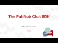 PubNub Tutorial Using our Chat SDK