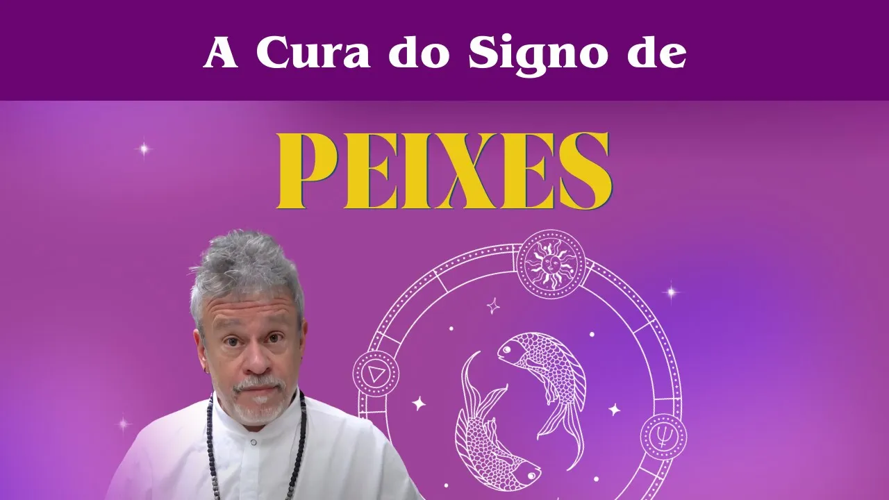 A cura do signo - Peixes