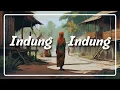 Download Lagu INDUNG INDUNG - Lagu Daerah Kalimantan Timur - Nuansa MODERN TRADISIONAL