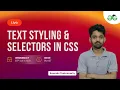 Text styling and Selectors in CSS GeeksforGeeks School