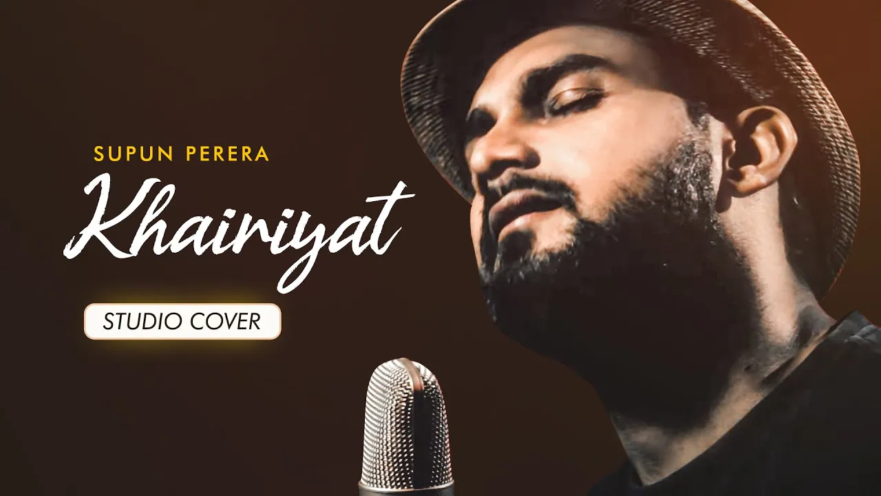 Khairiyat Cover by Supun Perera | CHHICHHORE | Sushant, Shraddha | Pritam, Amitabh B|Arijit Singh