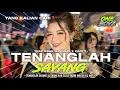 Download Lagu DJ TENANGLAH SAYANG | TRAP BASS NJENGAT X PARTY ‼️ ONEBOYZ REBORN RMX