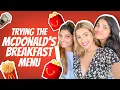 Trying Breakfast Places The McDonalds Breakfast Menu Aashna Hegde