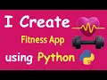 I CREATE FITNESS APP USING PYTHON LEARN PYTHON BY BUILDING SIMPLE PROJECTS