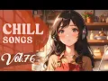 Download Lagu Chill Songs Vol.76 | Cozy Lo-Fi \u0026 Soft R\u0026B, Music for Slow Days \u0026 Quiet Moments