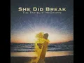 She Did Break