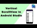 How To Create Vertical ScrollView In Android Studio Treasure Of Android Tulsi Prajapati