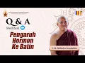 Download Lagu Pengaruh Hormon Ke Batin || Bhante Koṇḍañña