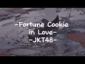 Download Lagu JKT48-Fortune Cookie in Love [Fortune Cookie yang Mencinta] [ Lyrics ] ♡♡♡♡♡