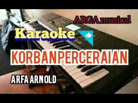Download MP3 KARAOKE // KORBAN PERCERAIAN -ARFA ARNOLD