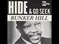 Hide & Go Seek, Pt. 1 - Bunker Hill