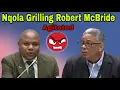 Lagu Xola Nqola Grilling Robert McBride Hard about Paul O'sullivan till he gets agitated.