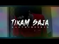 Tikam Saja (Kapthen Purek)