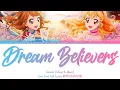 Lagu Dream Believers | Ichigo \u0026 Akari (Cosmos) | Aikatsu \u0026 Love Live Full Lyrics ROM/KAN/ENG