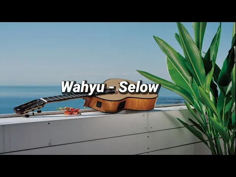 Download MP3 Wahyu - Selow ( Lirik )