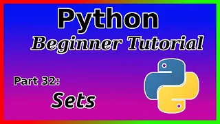 Sets - Python Tutorial Part 32