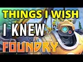 Beginner s Guide to FOUNDRY - 20 THINGS I wish I knew