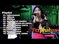 Download Lagu PERPISAHAN - SHERLY KDI FULL ALBUM TERBARU OM ADELLA 2024