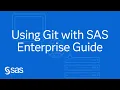Using Git with SAS Enterprise Guide