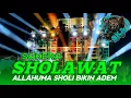 Lagu DJ SAKERA ALLAHUMMA SHOLI SHOLAWAT ADEM WAJIB PLAY ‼️