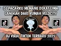 Download Lagu DJ PACARKU MEMANG DEKAT LIMA LANGKAH DARI RUMAH VELOCITY DJ PACAR LIMA LANGKAH VIRAL TIKTOK