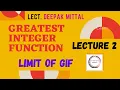 Greatest Integer Function Lecture 2 Limit of GIF
